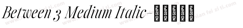 Between 3 Medium Italic字体转换